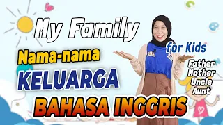 Download Belajar BAHASA INGGRIS | Nama-nama Keluarga MY FAMILY MP3