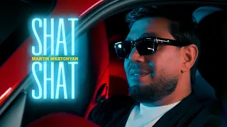 Martin Mkrtchyan - Shat Shat