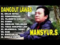Download Lagu GELAS RETAK - MANSYUR S - Kumpulan Lagu Dangdut Lawas Terbaik - PENGORBANAN -Full Album Original