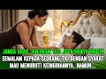 Lagu KISAH TKI ARAB JANDA TAJIR MENAWARKAN 100 JUTA HANYA UNTUK SATU MALAM‼️ Respon TKI Ini Mengejutkan…