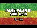 Download Lagu JALAN JALAN DI SORE HARI || Lirik Lagu Reggae  #LaguReggae,#LaguReggaeSka,#LaguReggaeTerbaru2024