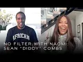 Diddy Talks Being A Single Father During the Quarantine No Filter with Naomi