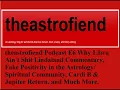 theastrofiend Podcast E6 Why Libra Ain t Shit Lindaland Commentary Fake Positivity etc