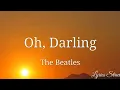 Download Lagu Oh, Darling (Lyrics) The Beatles @lyricsstreet5409 #thebeatles #60s #lyrics