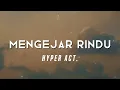 Download Lagu Hyper Act. - Mengejar Rindu (Video Lirik)