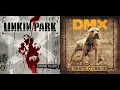 Download Lagu Linkin Park vs. DMX - X Gon' Give It To Ya In The End (Mashup)