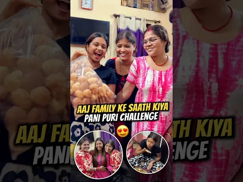 Aaj Family Ke Sath Kiya Pani Puri Challenge 😍 #shorts #mukulsona #minivlogs