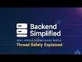 Thread Safety Explained