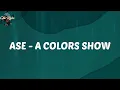 Ayra Starr - ASE - A COLORS SHOW (Lyrics)