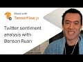 Twitter sentiment analysis by Benson Ruan - Made with TensorFlow js