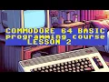 Commodore 64 BASIC programming course LESSON 2