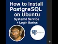 How to Install PostgreSQL on Ubuntu Systemd Service Login Basics Begineers Guide DBA