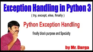 Python Tutorials Python Exception Handling finally block purpose and Specialty by Durga Sir
