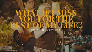 what if i miss you for the rest of my life live at the cozy cove janine berdin