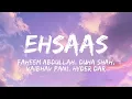 Ehsaas Lyrics - Faheem Abdullah, Duha Shah, Vaibhav Pani, Hyder Dar