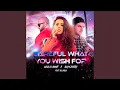 Download Lagu Careful What You Wish For (feat. Laila EL Akkaf \u0026 Ali Balla)