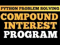 Python Tutorial Calculate Compound Interest Problem Solving In Python