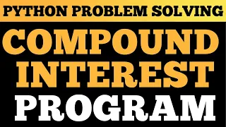Python Tutorial Calculate Compound Interest Problem Solving In Python