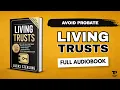 Living Trusts Protect Your Assets Avoid Probate FULL BOOK