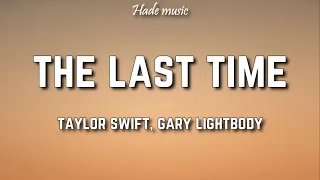 Download Taylor Swift - The Last Time (Lyrics) ft. Gary Lightbody MP3