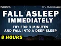 Download Lagu [Try Listening for 3 Minutes] FALL ASLEEP FAST | 8 HOURS DEEP SLEEP RELAXING MUSIC