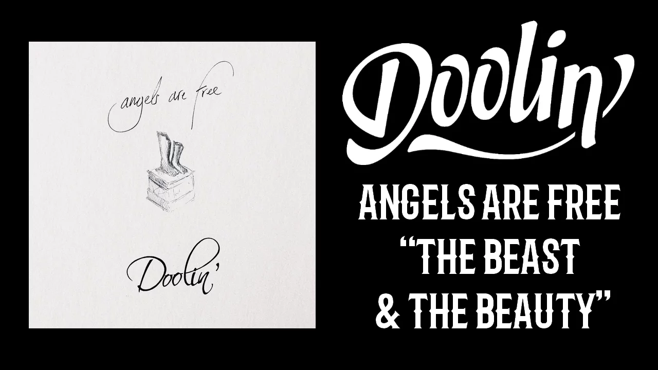 Doolin’ - The Beast & The Beauty (Angels Are Free, 2008) Doolin’ - The Beast & The Beauty (Angels Are Free, 2008)