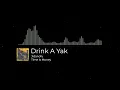 Jidanofu - Drink A Yak (Slowed Reverb)