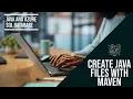 How to Pt 3 Create a Java Azure SQL Database Tutorial Create Java Files with Maven