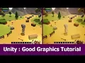 Unity Good Graphics Tutorial