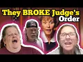 THEY BROKE THE JUDGES ORDERS IN HER DEPOSITION