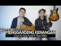Download Lagu LAGU BATAK 2021 | MENGGANDENG KENANGAN | Cover by Raja Syarif ft. Roni Sihite