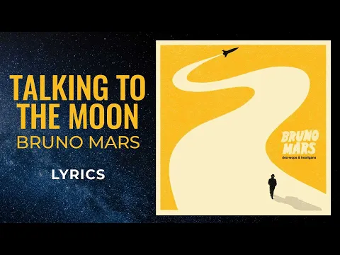 Download MP3 Bruno Mars - Talking to the Moon (LYRICS) \