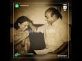 Khush Rahe Tu Sada - RAFI SAHAB