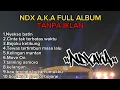 Download Lagu NDX A.K.A FULL ALBUM TANPA IKLAN TERBARU 2024 ||  Nyekso Batin - Cinta Tak Terbatas Waktu - DLL