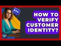 How To Verify Customer Identity - Customer Support Coach