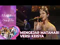 Download Lagu Keisya Levronka X Andi Rianto - Mengejar Matahari | I Love RCTI Story Of Love