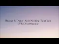 Brooks & Dunn - Ain't Nothing 'Bout You (LYRICS)