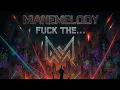 Mane Melody -Fuck the...