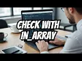 7 in - array How to Check if a Value Exists in an Array In