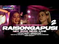 Lagu DJ RAISO NGAPUSI 2 STYLE PARTY WENAK VIRAL TOK FANDY DISCJOKY