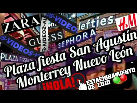 Download MP3 🛍PLAZA FIESTA SAN AGUSTIN 2023|DE LUJO🟢🔴EL ESTACIONAMIENTO|Monterrey|La Vida de Rain