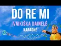 Download Lagu Vaikiška Dainelė - Do Re Mi (Karaoke)