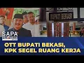 Lagu Penyidik KPK Segel Ruang Kantor Bupati Bekasi | SAPA MALAM
