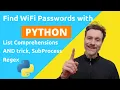 Python Tutorial Retrieve WiFi Passwords - Regex List Comprehension AND trick SubProcess