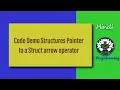 HINDI Code Demo Structures Pointer to a Struct arrow operator