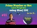 Prime Number or Not using BlueJ BlueJ IDE ICSE IX X Java Programming
