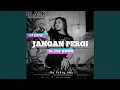 Download Lagu DJ JANGAN PERGI SLOW BASS PARTY (INS)