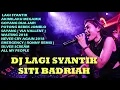 DJ LAGI SYANTIK SITI BADRIAH GOYANG DUA JARI AKIMILAKU MEGAMIX BREAKBEAT REMIX 2