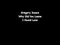 Lagu Gregory Isaacs - Why Did You Leave