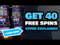 How Do 40 Free Spins Offers Work 40 Free Spins No Deposit UK 40 Free Spins For Real Money
